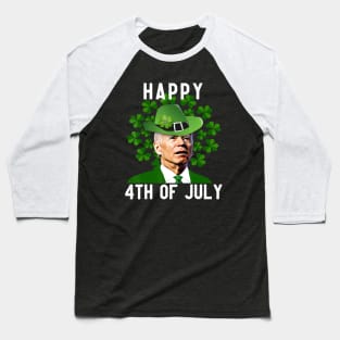 Funny Joe Biden Happy 4th Of July St Patricks Day Baseball T-Shirt